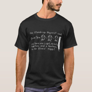 T-shirt Le physicien comique a dit…