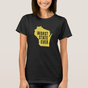 T-shirt Le Pire Etat jamais Wisconsin