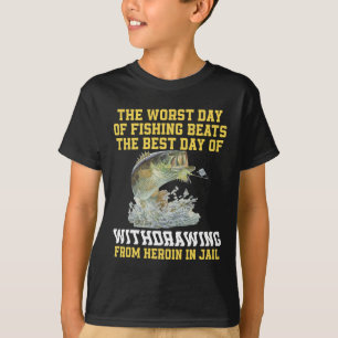 T-shirt Le Pire Jour De Pêche Est Le Meilleur Jour D'Espri
