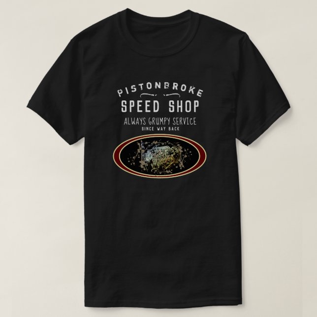 T-shirt Le piston drôle de magasin de vitesse a cassé (Design devant)