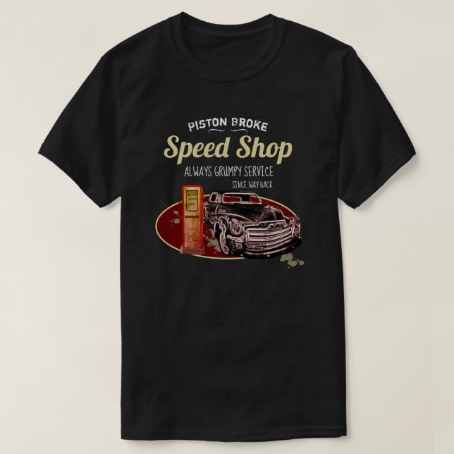 T-shirt Le piston drôle de magasin de vitesse a cassé le (Design devant)