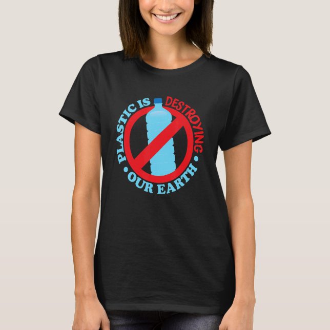 T-shirt Le Plastique Détruit La Conscience Sociale De La T (Devant)