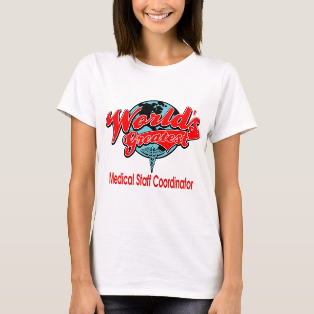 T-shirt Le plus grand coordonnateur Médicale du personnel (Devant)
