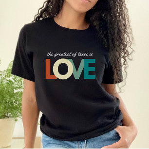 T-shirt Le plus grand de ceux-ci est Love Bible Verse Chri