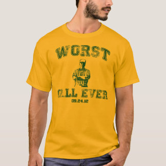 T-shirt Le plus mauvais or d'appel jamais -