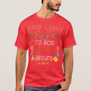 T-shirt Le Plus Probable À Boss Père Noël Autour De La Fam