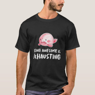 T-shirt Le Poisson Blobé Être Génial Est Épuisant Lazy Fat