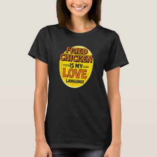 T-shirt Le poulet frit est mon langage de l'amour Amoureux
