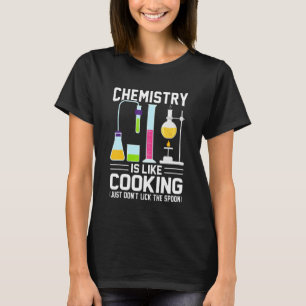 T-shirt Le professeur de chimie est comme la Cuisine juste
