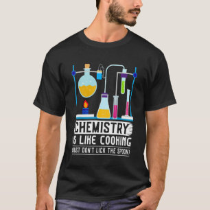 T-shirt Le professeur de chimie est comme la Cuisine juste