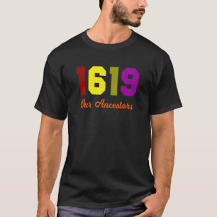 T-shirt Le Projet 1619 Nos ancêtres Mois de l'histoire noi