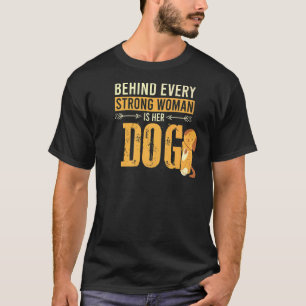 T-shirt Le Propriétaire De Chiens Derrière Chaque Femme Fo