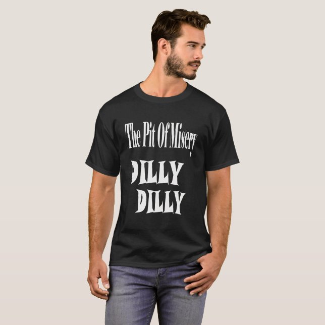 T-shirt Le puits du dilly de dilly de misère (Devant entier)