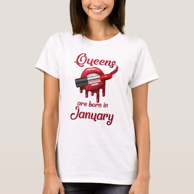 T-shirt Le Queens sont né en janvier (Devant)