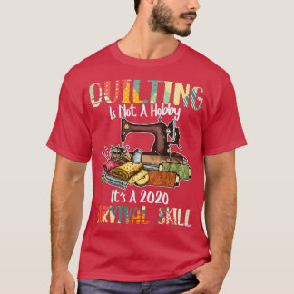 T-shirt Le Quilting N'Est Pas Une Compétence De Survie Hob