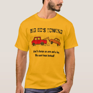 T-shirt Le REMORQUAGE du GRAND ED, nous ne chargeons pas