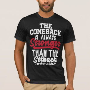 T-shirt Le Retour Est Toujours Plus Fort Que Le Revers