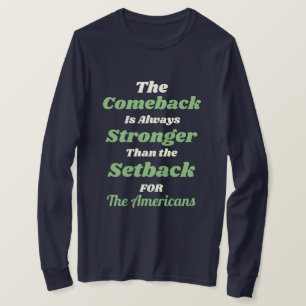 T-shirt Le Retour Personnalisé Est Plus Fort Que Le Revers
