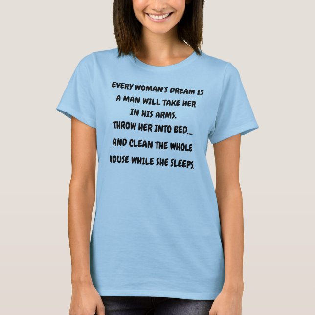 T-SHIRT LE RÊVE DE CHAQUE FEMME EST... (Devant)
