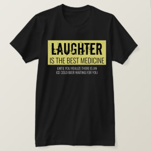T-shirt Le rire est le meilleur remède drôle Motivationnel