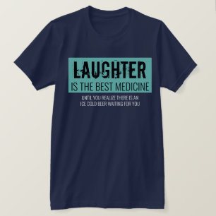 T-shirt Le rire est le meilleur remède drôle Motivationnel