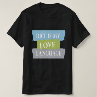 T-shirt le riz est ma langue d'amour
