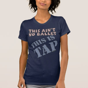 T-shirt Le robinet de tapement de ballet de danse de