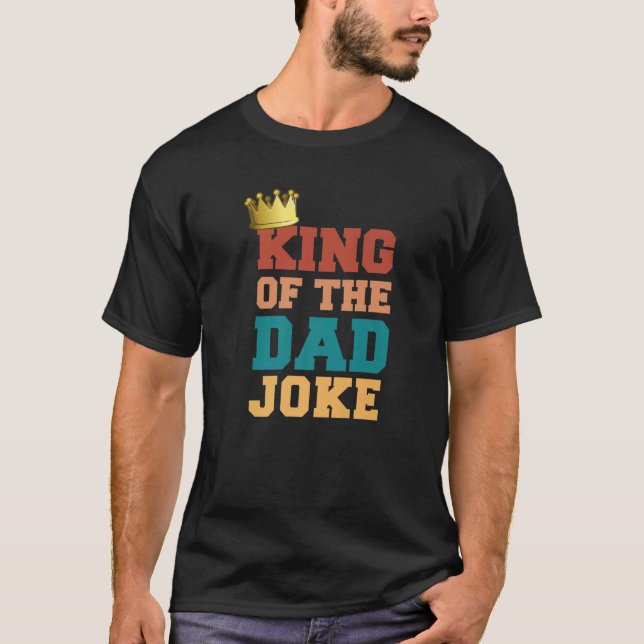 T-shirt Le Roi Du Papa Plaisanter Le Roi Mauvais Papa Plai (Devant)
