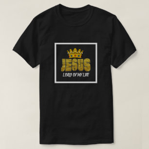 T-shirt Le Roi Jésus Est Le Seigneur De La Vie Chrétien