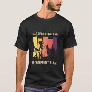 T-shirt Le sac à dos est mon plan de retraite, drôle d'ext