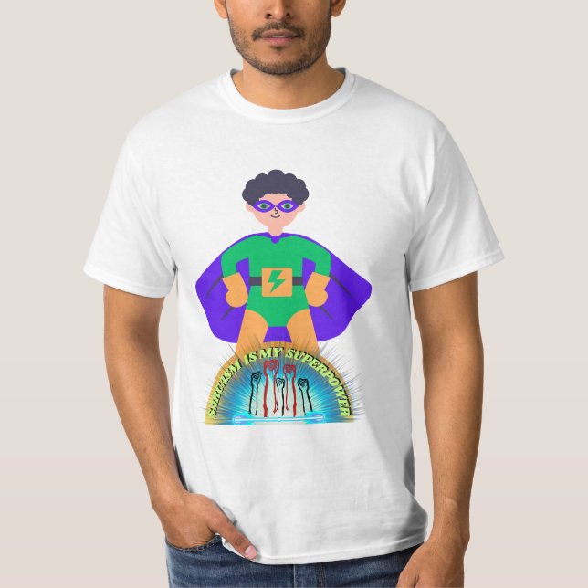 T-shirt Le sarcasme est ma superpuissance (Devant)