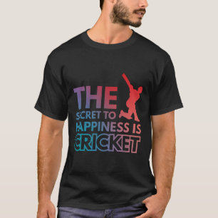 T-shirt Le secret du bonheur est le cricket