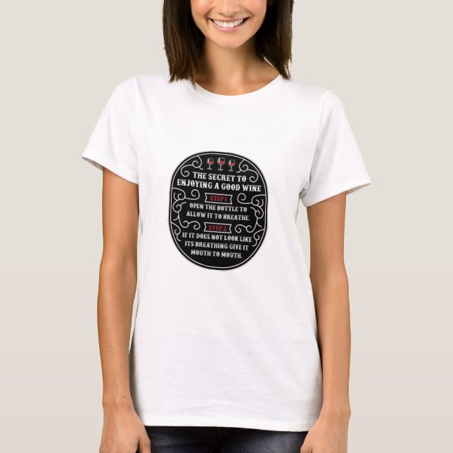 T-shirt Le Secret Pour Profiter Du Bon Vin (Devant)