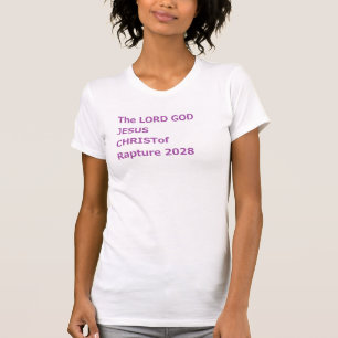 T-shirt LE SEIGNEUR DIEU JÉSUS-CHRIST du Ravissement 2028