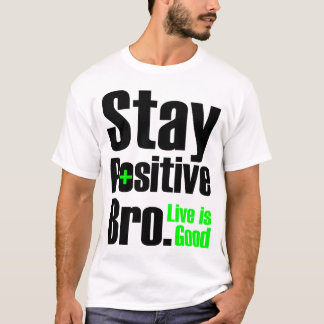 T-shirt Le séjour Bro positif | Live est bon