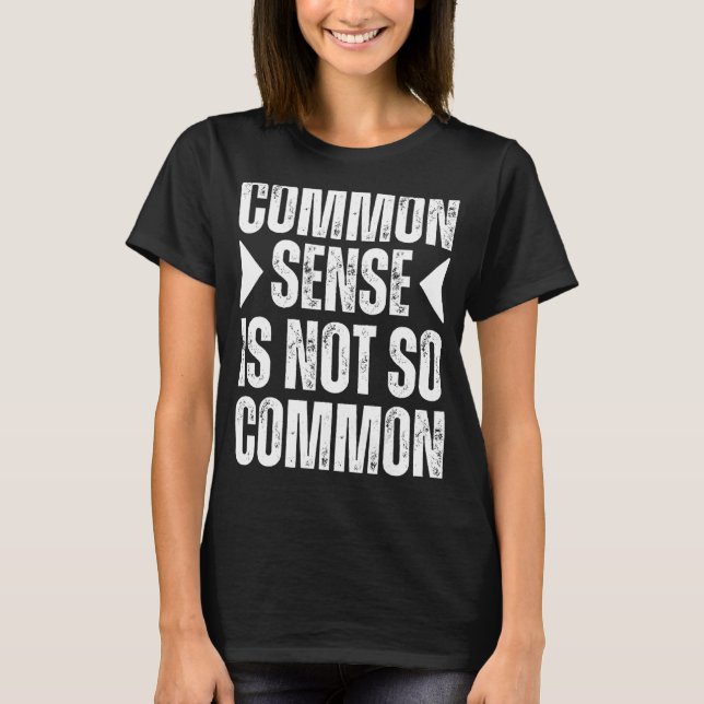 T-shirt Le Sens Commun N'Est Pas Si Pratique Courante Les  (Devant)