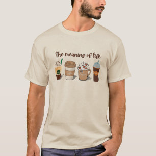 T-shirt Le sens de la vie Cute Coffee design