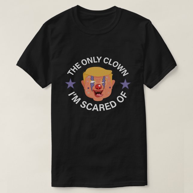 T-shirt Le seul clown dont j'ai peur, Halloween anti-Trump (Design devant)