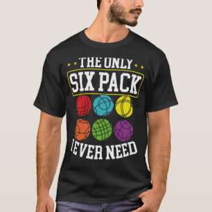 T-shirt Le Seul Pack Que J'Ai Jamais Besoin De Bocce Ball