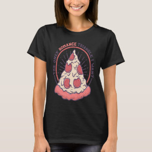 T-shirt Le Seul Triangle Romantique Je Veux Pizza Italien
