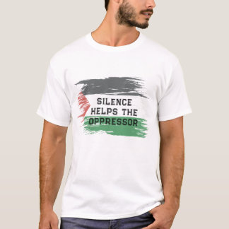 T-shirt Le silence aide l'oppresseur | Solidarité palestin