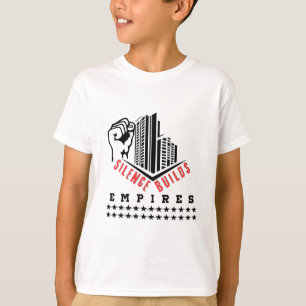 T-shirt Le silence construit des empires