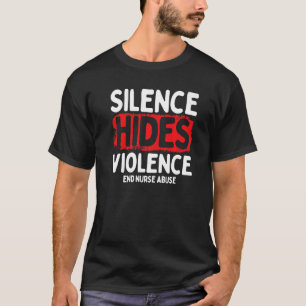 T-shirt Le silence du survivant de la violence infirmière 