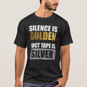 T-shirt Le Silence Est Doré - La Bande De Coupe Est Argen