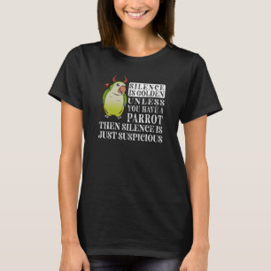 T-shirt Le Silence Est Le Parrot D'Or I Green Monk Parakee