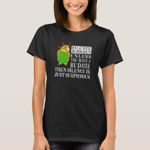 T-shirt Le Silence Est Parrot D'Or I Yellow Budgie Budgeri
