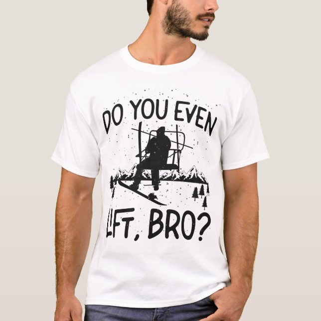 T-shirt Le Snowboard Est-Ce Que Vous Soulevez, Bro ? Ascen (Devant)
