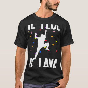T-shirt Le Sol Est Boulderie De Lave Et Escalade