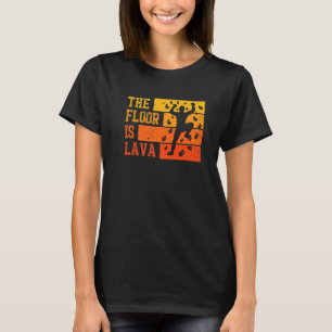 T-shirt Le Sol Est Lava Retro Climber Et Boulderer