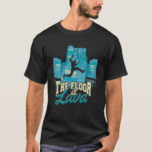 T-shirt Le sol est lave Parkour saut et retour